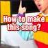How To Make This Song SOSO