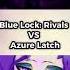 Don Lorenzo Awakening Azure Latch VS Blue Lock Rivals Roblox Azurelatch Bluelockrivals
