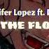 Jennifer Lopez Ft Pitbull On The Floor Slowed Reverb Foryou Slowed Music Edit