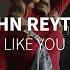 John Reyton Like You