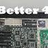 Building A Better 386 486 Hybrid DOS PC
