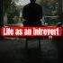 Life As An Introvert Introvert Cinematic Shortfilm Relatable
