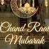 Chand Raat Mubarak Eid Ka Chand Mubarak Wishes WhatsApp Status
