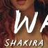 Shakira Don T Wait Up Letra Lyrics