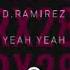 D Ramirez Yeah Yeah Extended Mix Techhouse
