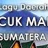 Cuk Mak Ilang Lagu Daerah Sumatera Selatan Dengan Lirik