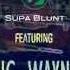 Big Wayne Styling Drone Riddim Supa Blunt Production