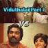 Viduthalai Part 1 Movie V S Viduthalai Part 2 Movie Life Time Box Office Collection Trending
