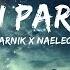 Marnik X Naeleck Boyz In Paris LYRICS With VINAI 15p Lyrics Letra