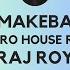 Jain Makeba Raj Roy Electro House Remix