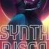 Synth Disco Synthwave Retrowave 80s Mix