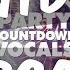 Party EDM Countdown Vocals 60 Exclusive Vocal Stems Samples FREE DEMO