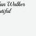 Sofia Carson Ft Alan Walker Back To Beautiful Lyrics