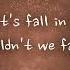 Ella Fitzgerald Lets Fall In Love Lyrics