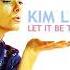 Kim Lukas Let It Be The Night Radio Edit