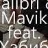 Galibri Mavik Feat Хабиб Federico Fellini Bacca Di Lampone