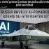 Russia Just Unveils AI Powered Sukhoi Su 57M Fighter Jet