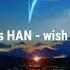 Stray Kids HAN Wish You Back English Lyrics