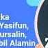 Subhana Rabbika Rabbil Izzati Amma Yasifun Wa Salamun Alal Mursalin Wal Hamdu Lillahi Rabbil Alamin