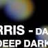 DJ Morris Deep Dark