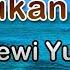 Kau Bukan Dirimu Dewi Yull Lirik Lagu Lagu Indonesia Mimpikah Diriku Melihat Dirimu