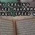 Sped Up My Darling Baby Muhammad Al Muqit