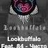 Lookbuffalo Feat 84 Чисто Папа VERVGE REMIX