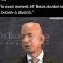 The Exact Moment Jeff Bezos Decided Not To Become A Physicist