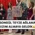 SONGÜL TEYZE AĞLAMA KIZINI ALMAYA GELDİK Kınagecesi Wedding Trending Bride Keşfet Düğün