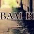 Bam Bam Biram Original Mix
