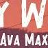Ava Max My Way Lyrics