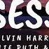 Calvin Harris Obsessed Ft Charlie Puth Shenseea Lyrics