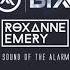 BiXX Roxanne Emery Sound Of The Alarm
