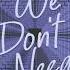 Oliver Heldens X Piero Pirupa We Don T Need Remix Official Audio