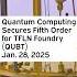 Quantum Computing Secures Fifth Order For TFLN Foundry QUBT QUBTStock QUBTNews QUBTStockNews