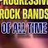The 10 Best Progressive Rock Bands Of All Time Progressiverock Top10