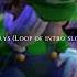 7 Weeks 3 Days Loop Of Intro Slowed Reverb Luigi Version