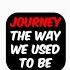 JOURNEY The Way We Used To Be FCN GUITAR CHORDS LYRICS