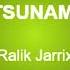 Ralik Jarrix TSUNANI Official Audio