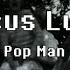 Circus Lupus Pop Man Karaoke