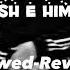 Armo Ush E Hima Slowed Reverd