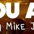 MIKE JASOM YOU ARE