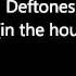 Deftones Change In The House Of Flies