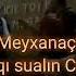 Sənan Qubalı Görəsən Dünyaya Nöş Gəlib Insan Sualına Meyxana Ile Ustad Sənan Qubalidan Cavab