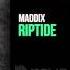 Maddix Riptide OUT NOW