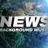 NEWS Broadcast News Background Music By Wavelayers Music