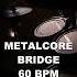 Metalcore Bridge I Drum Track I 60 BPM For Practice Drums Tripletsrockdrumbeat Drummer