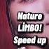 Nature LİMBO Speed Up