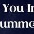 I Met You In The Summer Loving Caliber