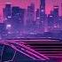 ＣＩＴＹ ＶＩＥＷ Synthwave Retrowave Mix